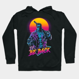 I'll be back Hoodie